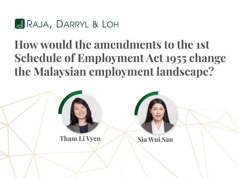 How would the amendments to the 1st Schedule of Employment Act 1955 change the Malaysian employment landscape? 
